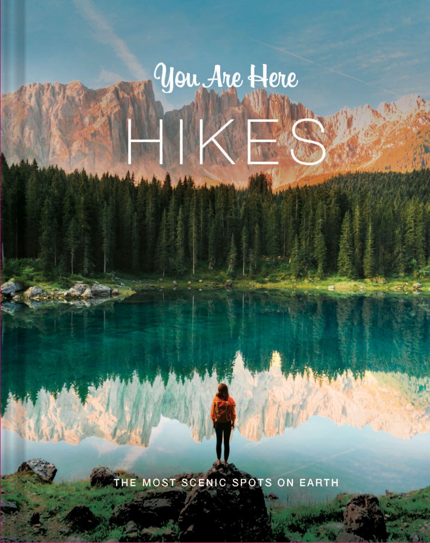 You Are Here: Hikes: The Most Scenic Spots on Earth The Happy Book Stack