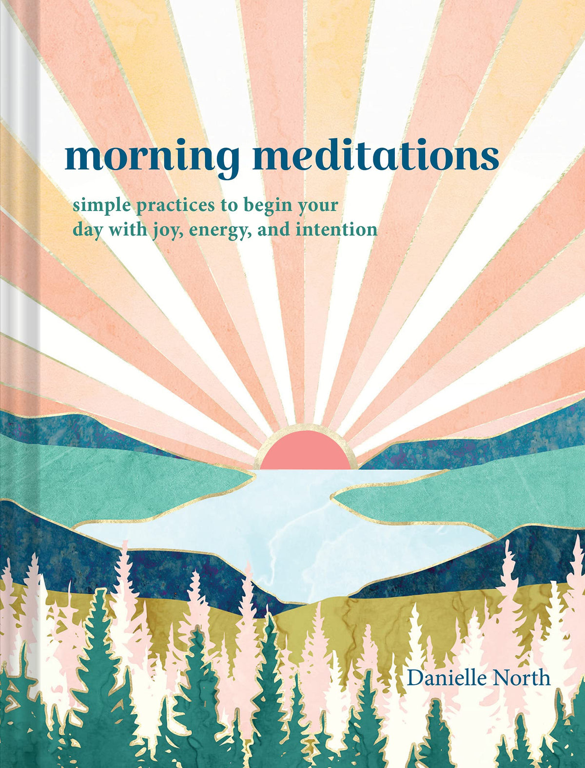 Morning Meditations: Simple Practices to Begin Your Day with Joy, Energy, and Intention The Happy Book Stack