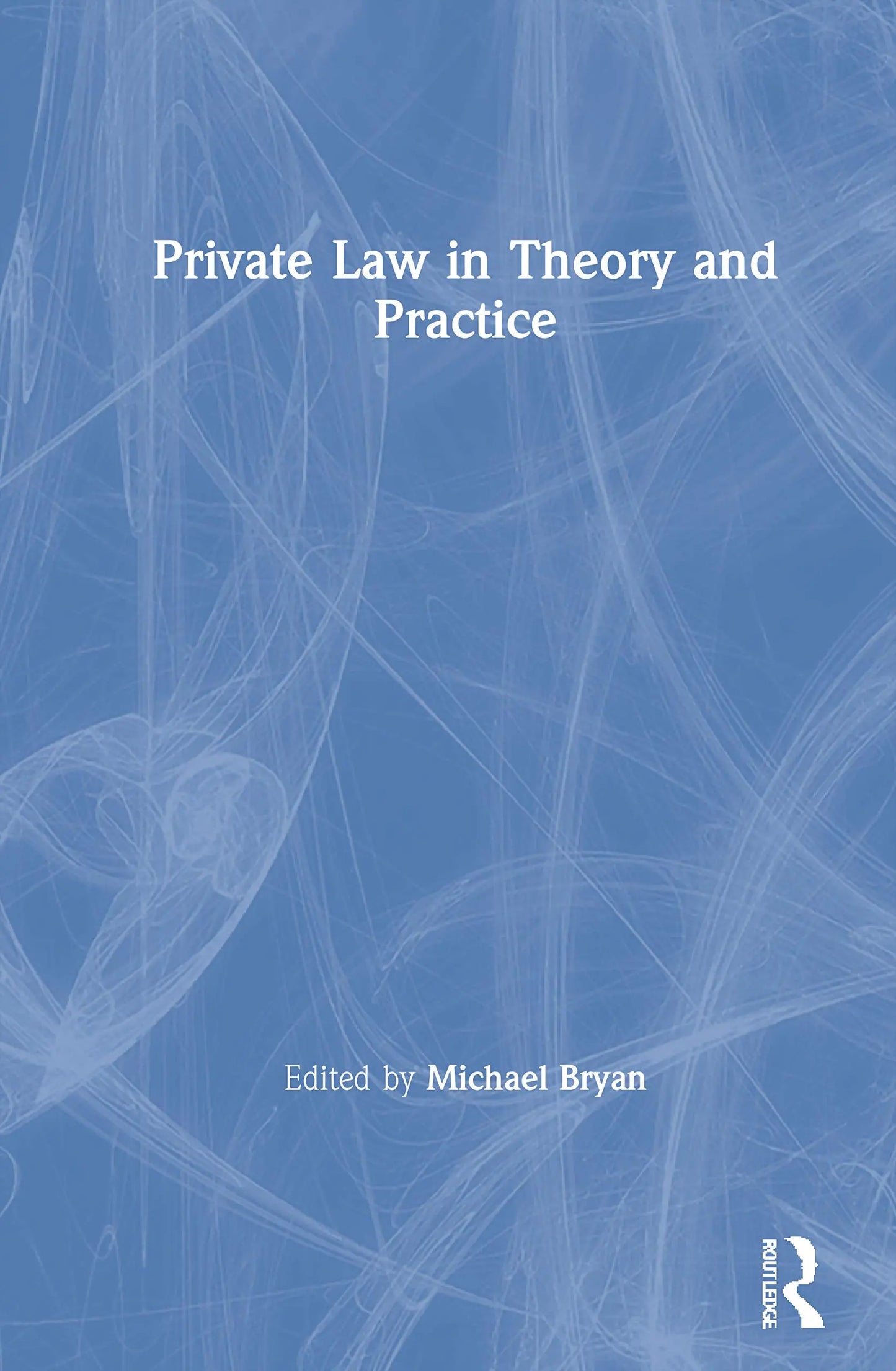 Private Law in Theory and Practice The Happy Book Stack