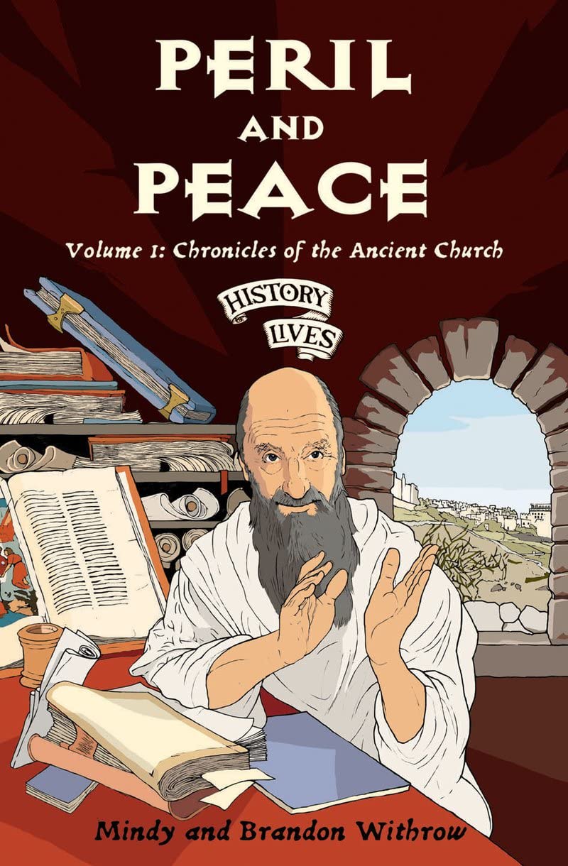 Peril and Peace: Chronicles of the Ancient Church (History Lives series) The Happy Book Stack