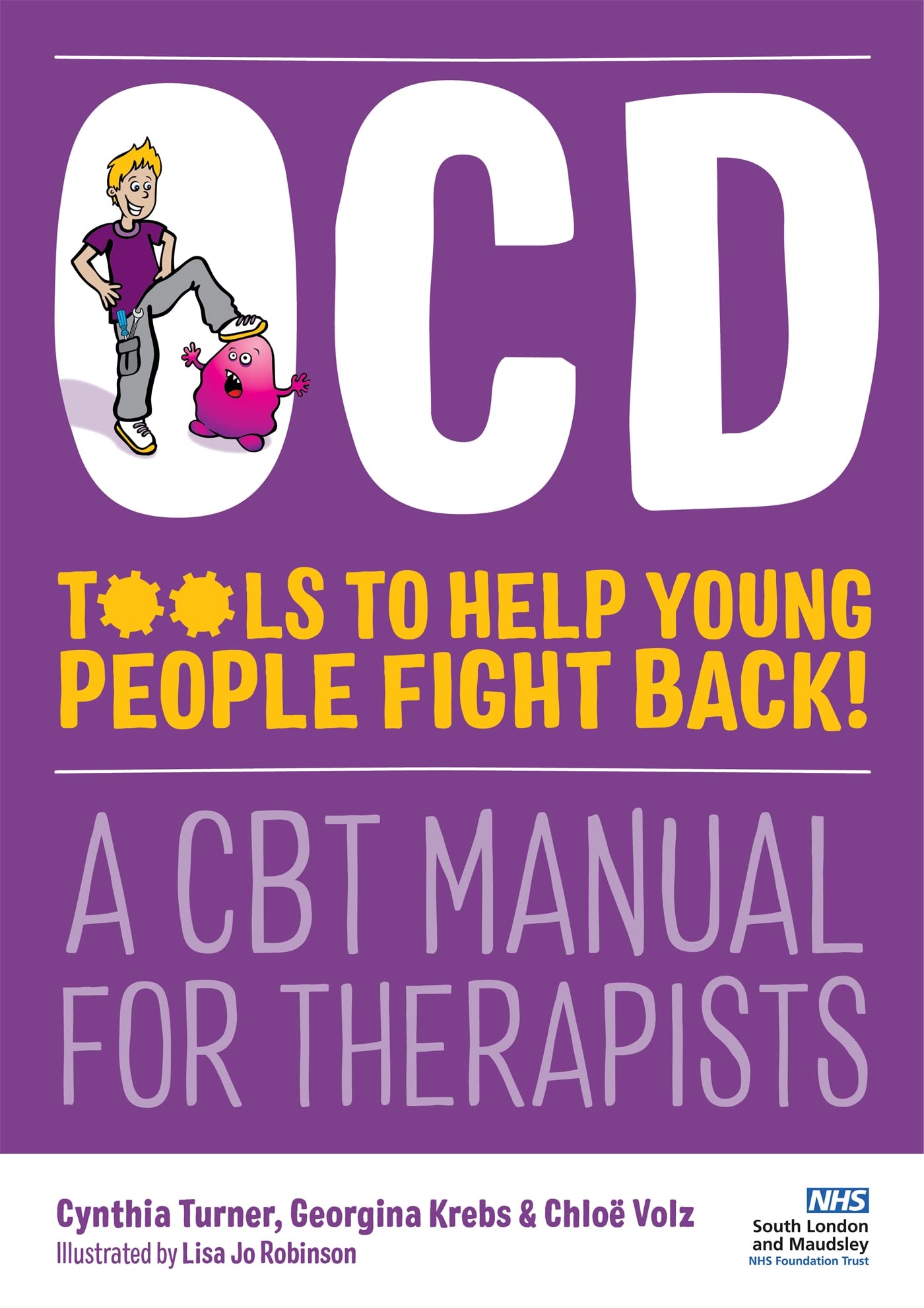 OCD - Tools to Help Young People Fight Back!: A CBT Manual for Therapists - 3240