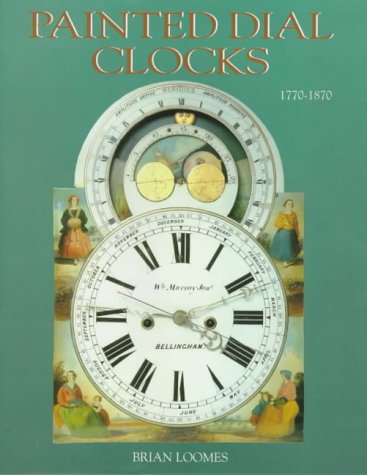 Painted Dial Clocks 1770-1870 - 2244