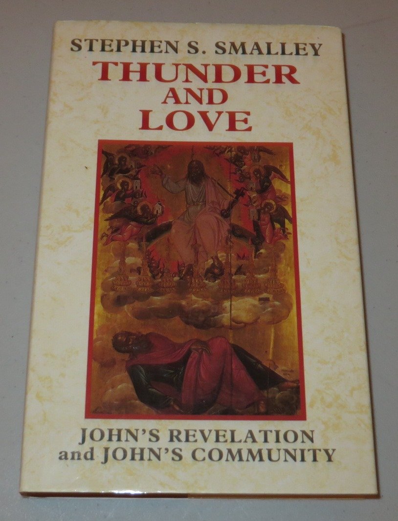 Thunder and Love: John's Revelation and John's Community The Happy Book Stack