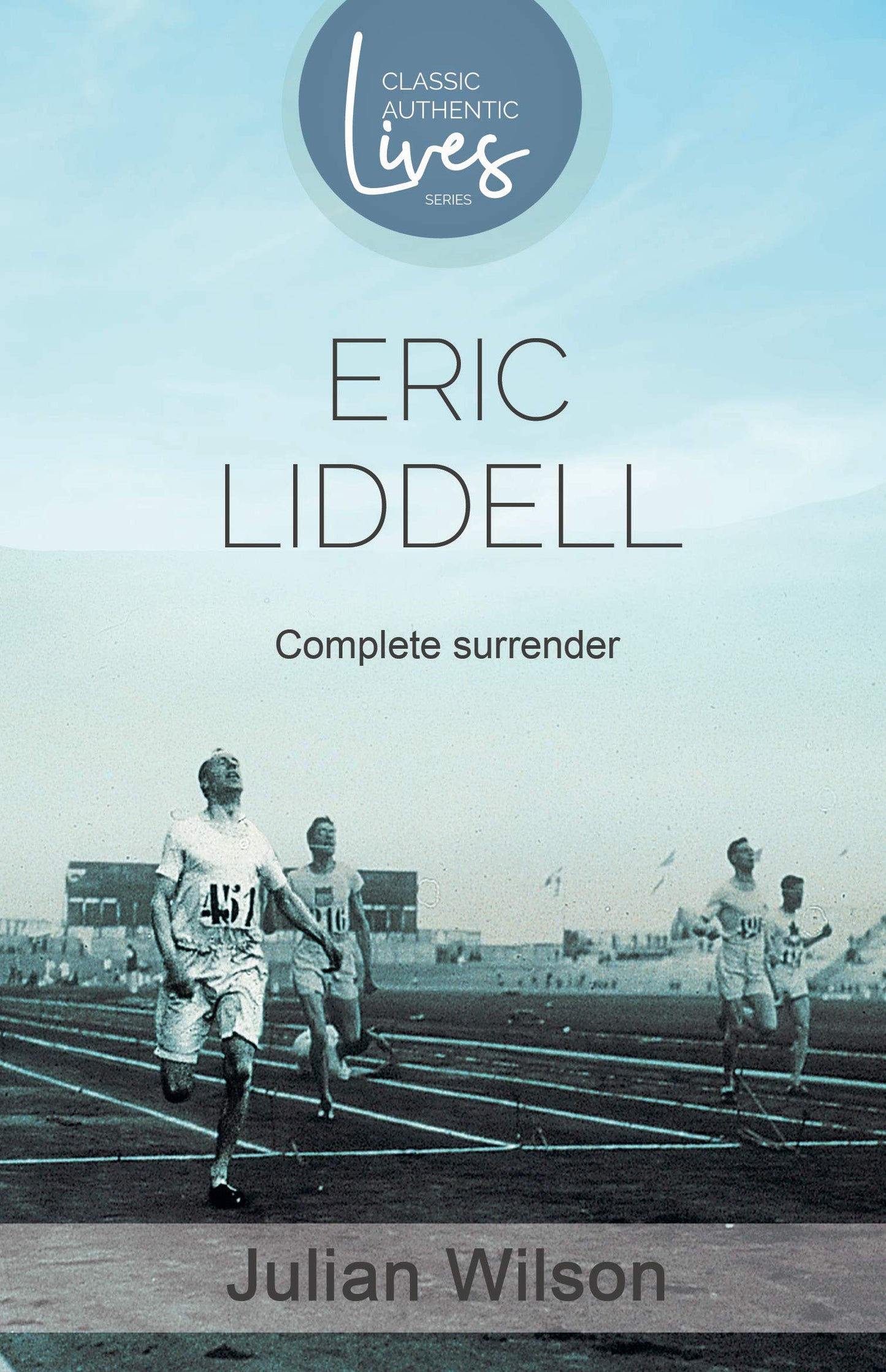 Complete Surrender: Eric Liddell The Happy Book Stack
