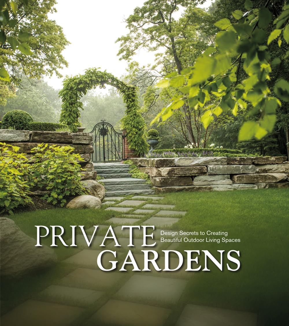 Private Gardens: Design Secrets to Creating Beautiful Outdoor Living Spaces - 8680