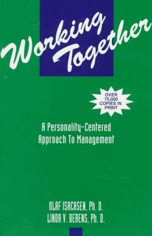 Working Together: A Personality-Centered Approach to Management, Third Edition - 7931