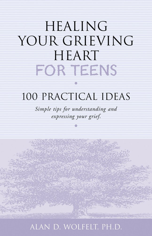 Healing Your Grieving Heart for Teens: 100 Practical Ideas The Happy Book Stack