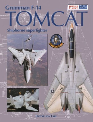 Grumman F-14 Tomcat: Shipborne Superfighter (World Air Power Journal) - 817
