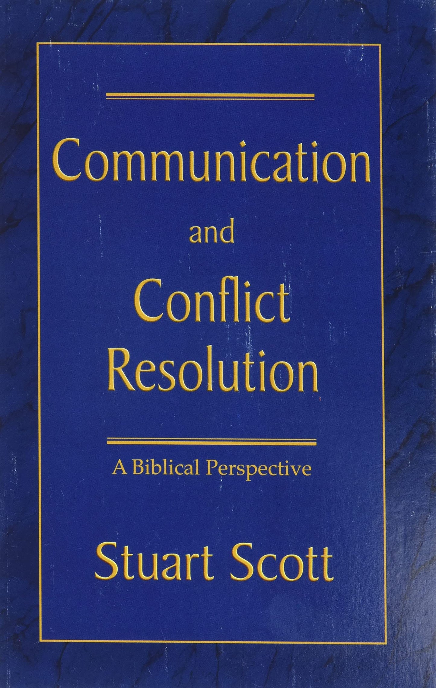 COMMUNICATION AND CONFLICT RESOLUTION: A Biblical Perspective The Happy Book Stack