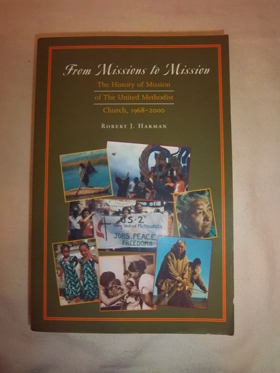 From Missions to Mission (The History of Mission of the United Methodist Church, 1968-2000) - 2987