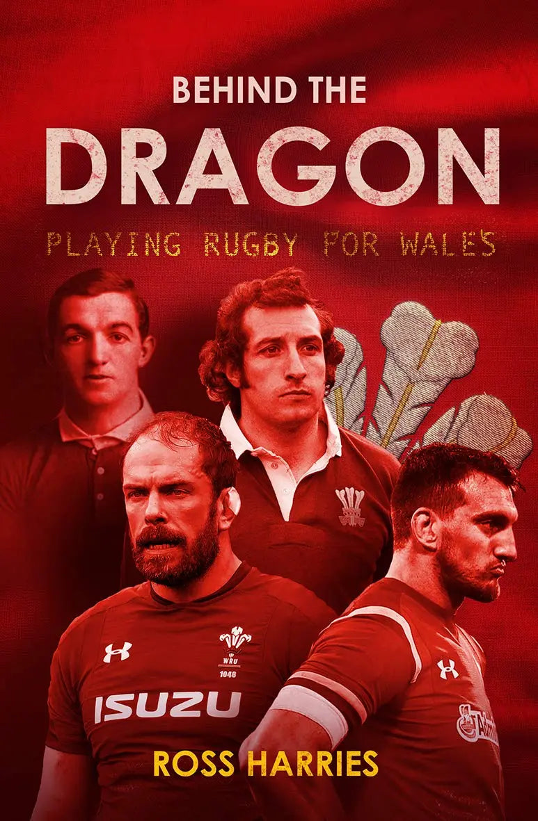 Behind the Dragon: Playing Rugby For Wales (Behind the Jersey Series) The Happy Book Stack