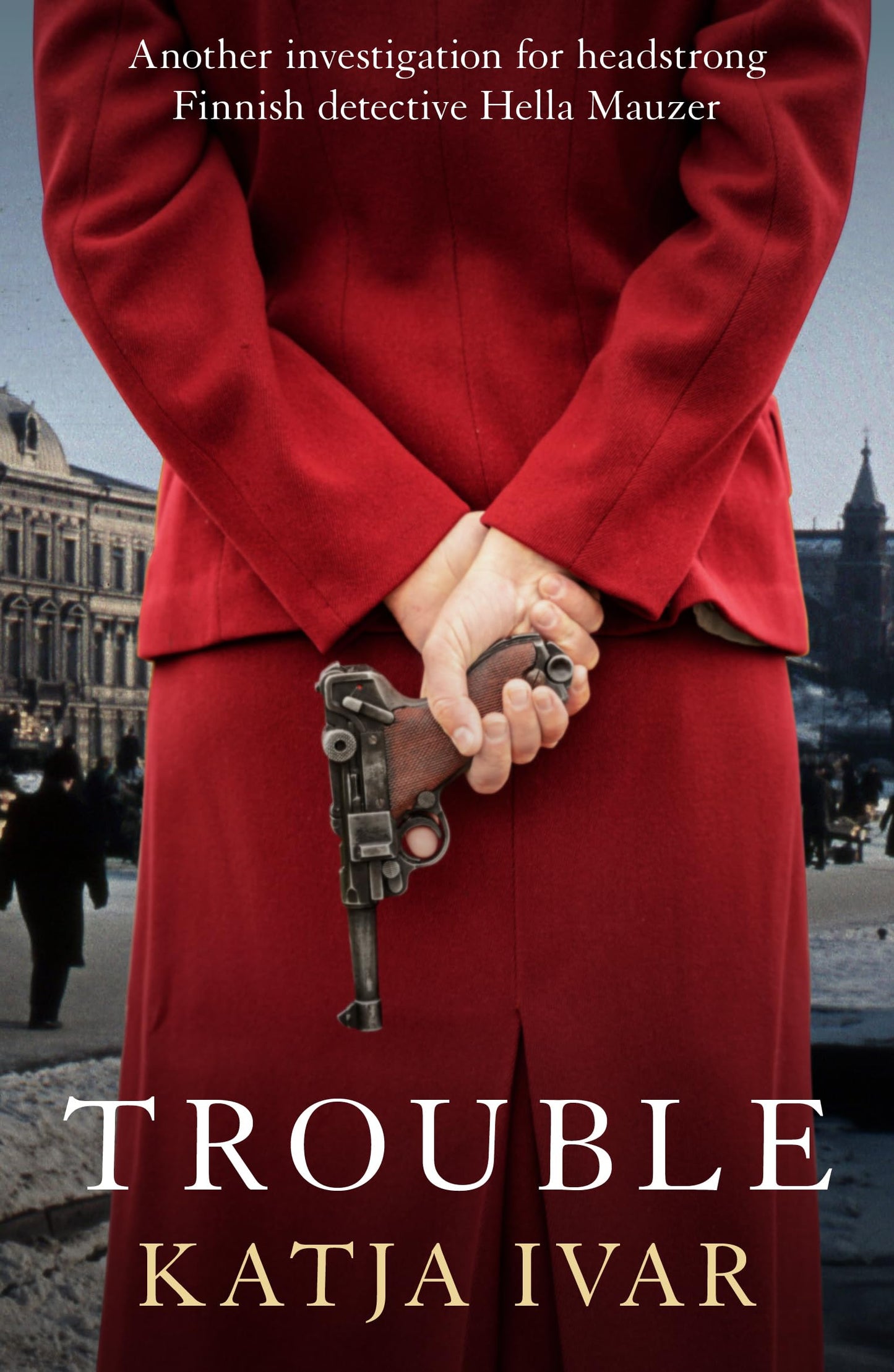 Trouble (Katja Ivar Mystery, 3) The Happy Book Stack