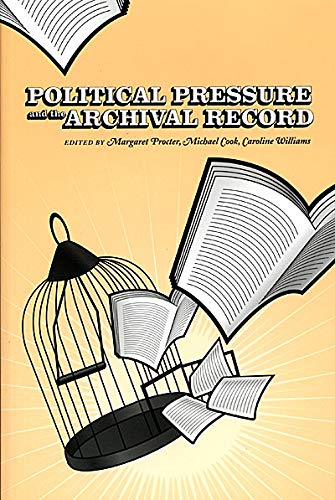 Political Pressure And the Archival Record The Happy Book Stack