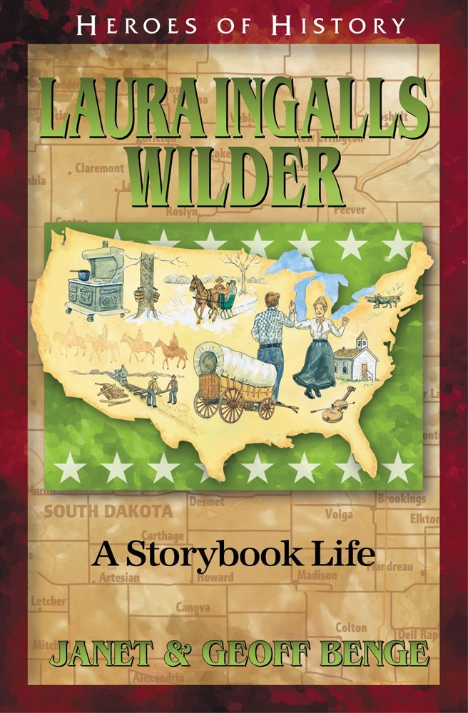 Laura Ingalls Wilder: A Storybook Life (Heroes of History) The Happy Book Stack