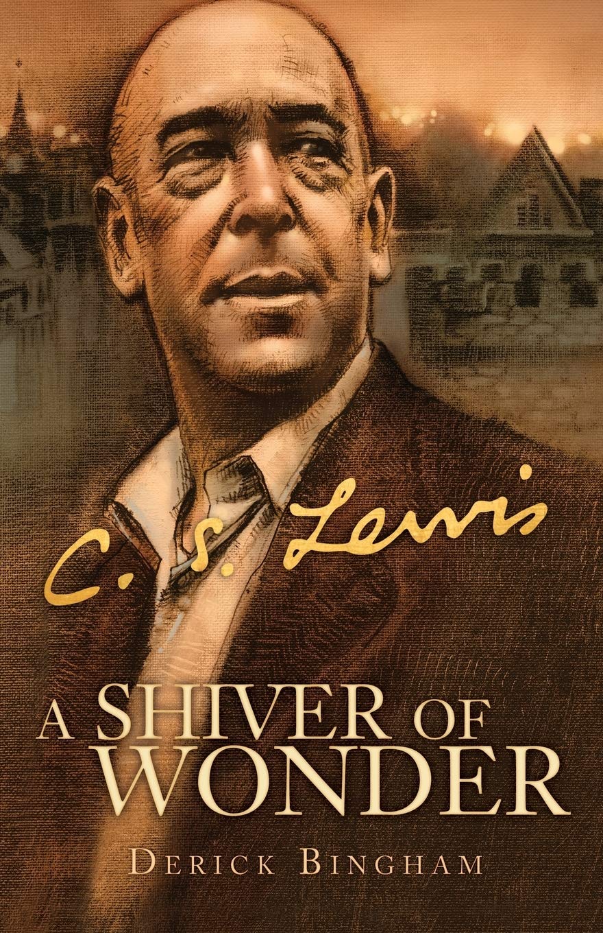 A Shiver of Wonder: A Life of C. S. Lewis The Happy Book Stack