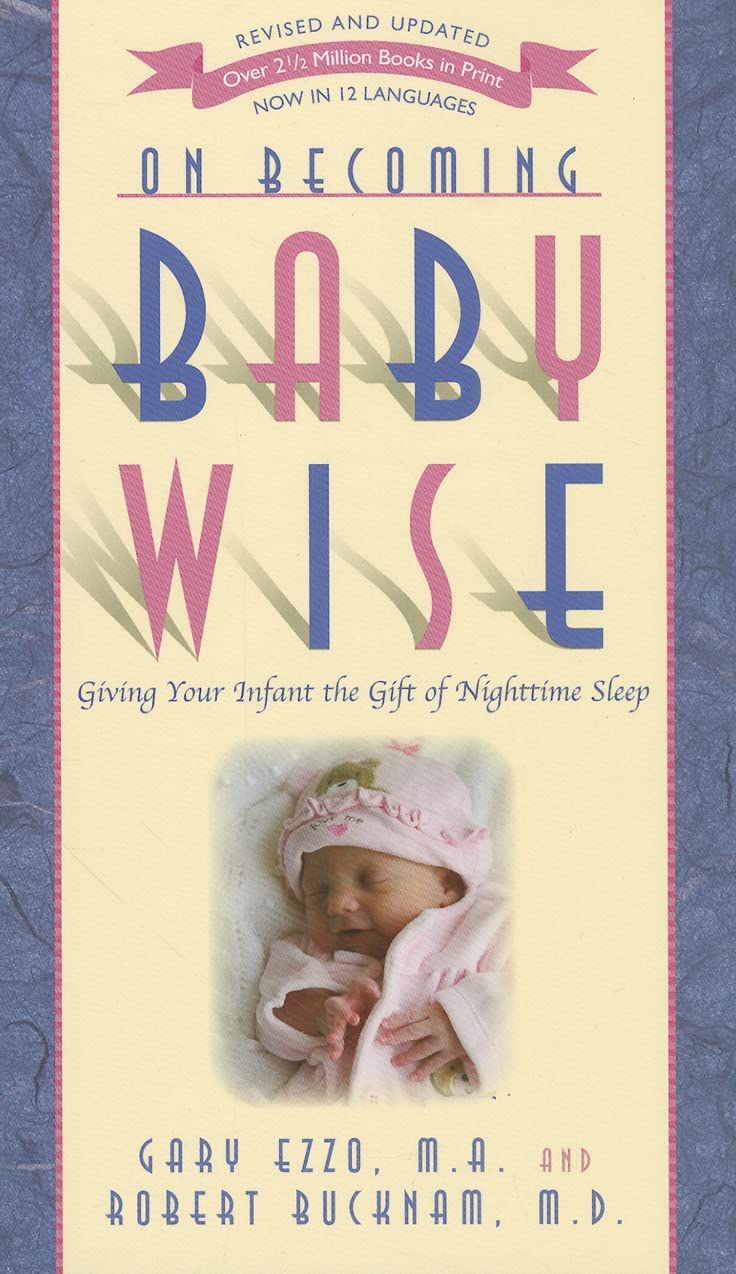 On Becoming Baby Wise: Giving Your Infant the GIFT of Nighttime Sleep The Happy Book Stack