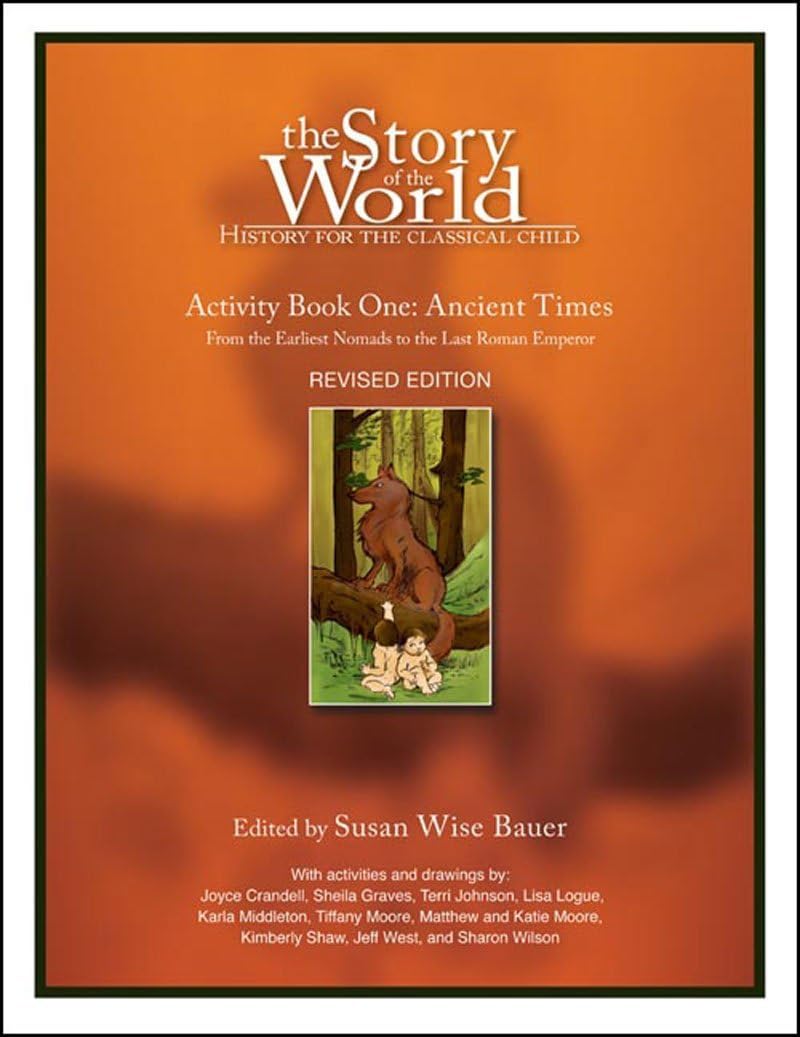 The Story of the World, Activity Book 1: Ancient Times - From the Earliest Nomad to the Last Roman Emperor The Happy Book Stack