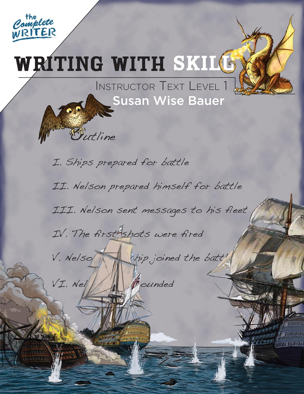 Writing With Skill, Level 1: Instructor Text (The Complete Writer) The Happy Book Stack