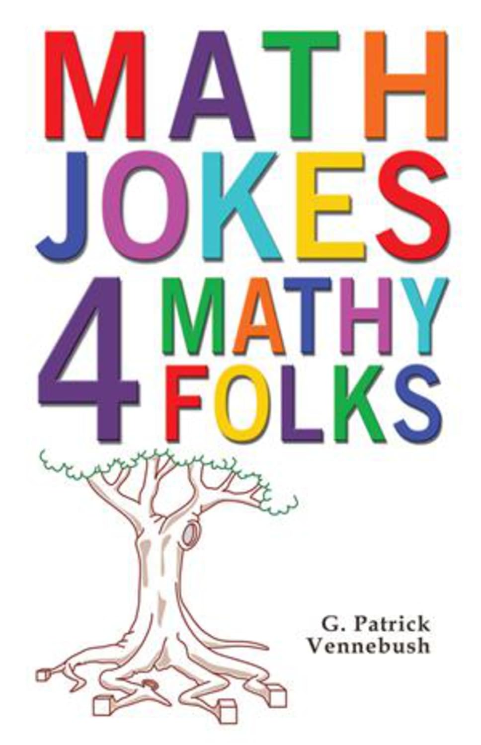 Math Jokes 4 Mathy Folks The Happy Book Stack