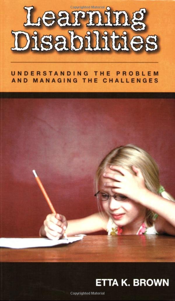 Learning Disabilities - Understanding the Problem and Managing the Challenges The Happy Book Stack