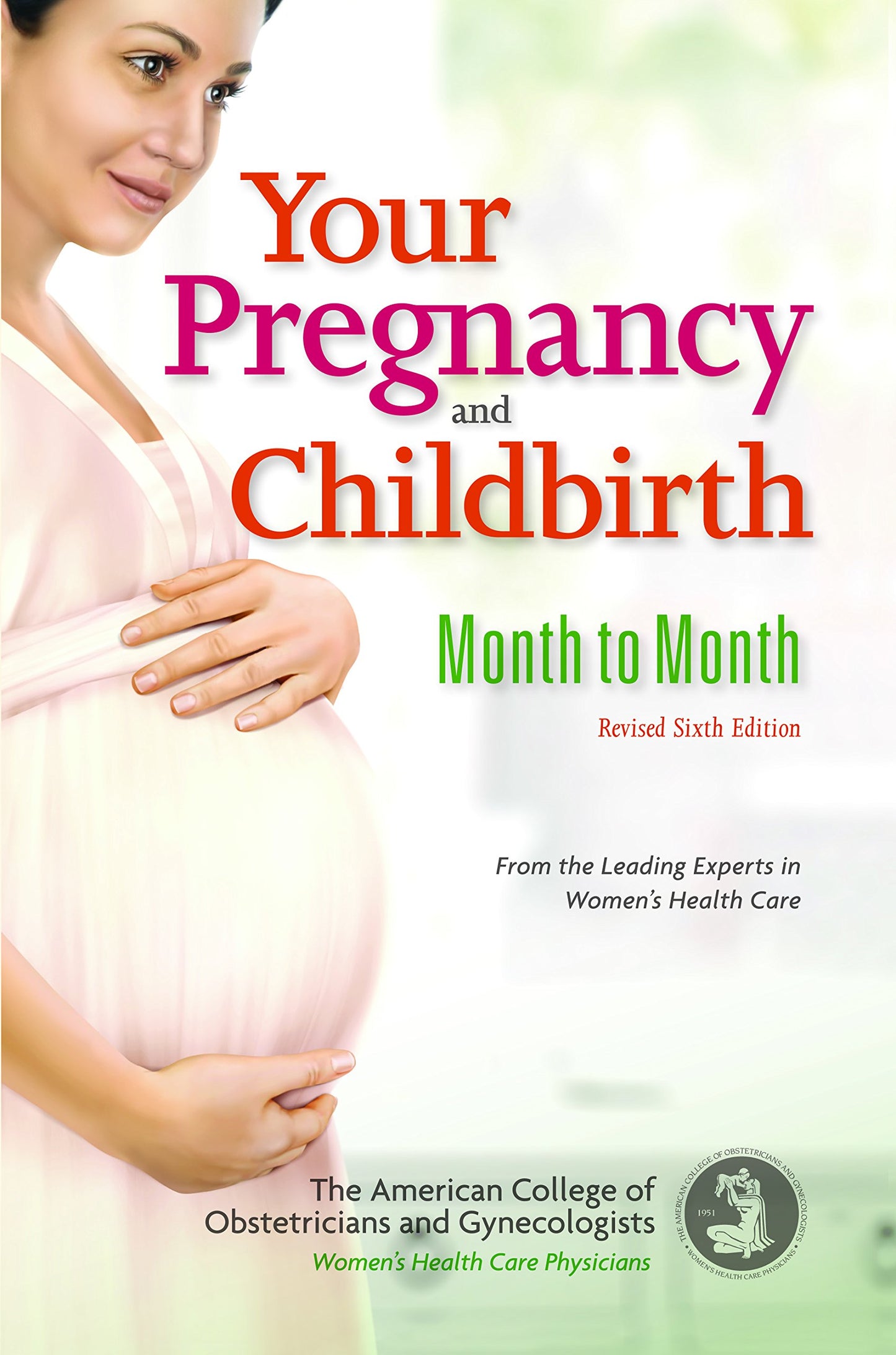 Your Pregnancy and Childbirth: Month to Month, Sixth Edition - 3700