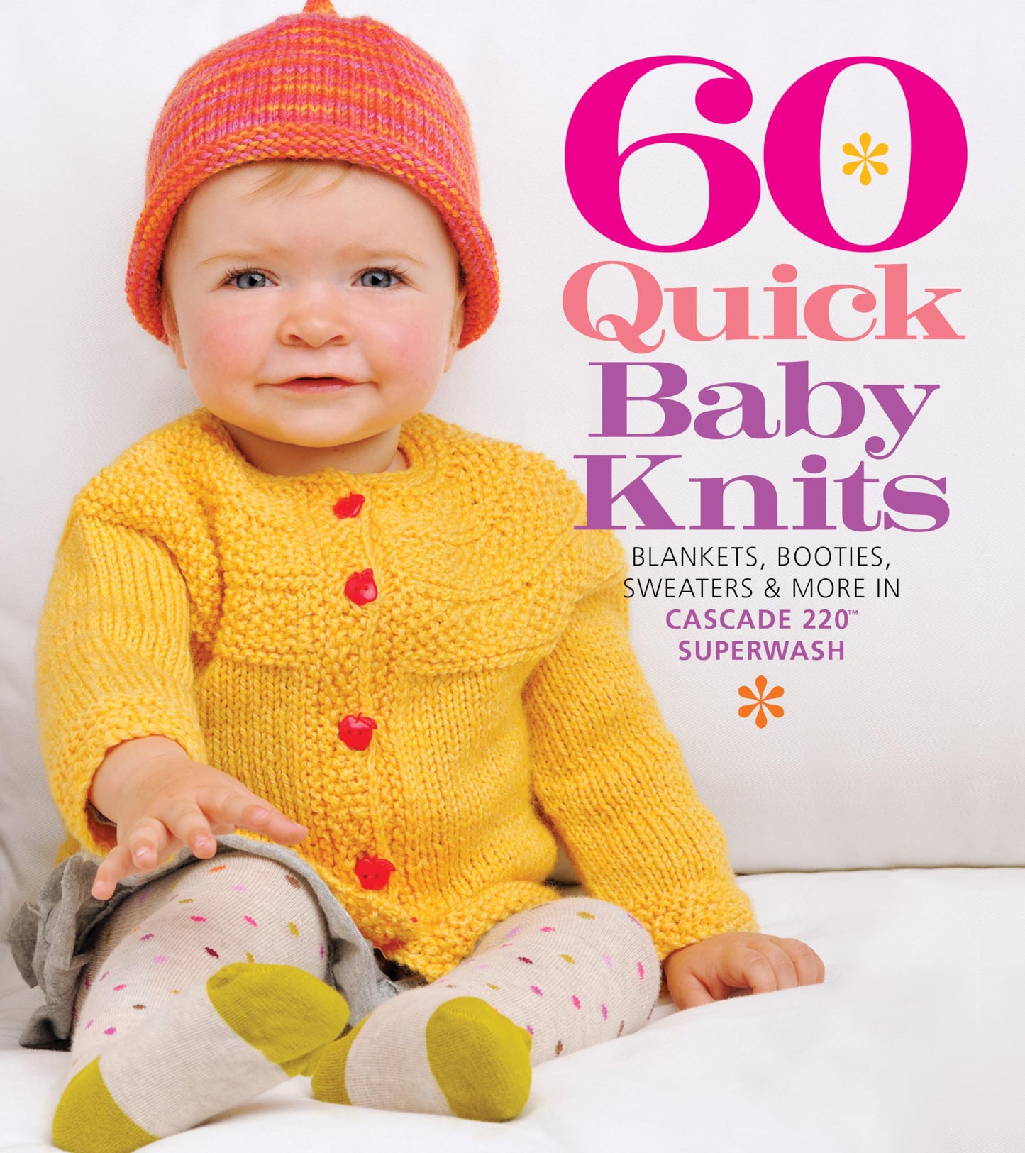 60 Quick Baby Knits: Blankets, Booties, Sweaters & More in Cascade 220 Superwash (60 Quick Knits Collection) - 3923