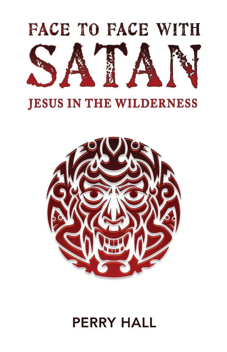 Face to Face with Satan: Jesus in the Wilderness The Happy Book Stack