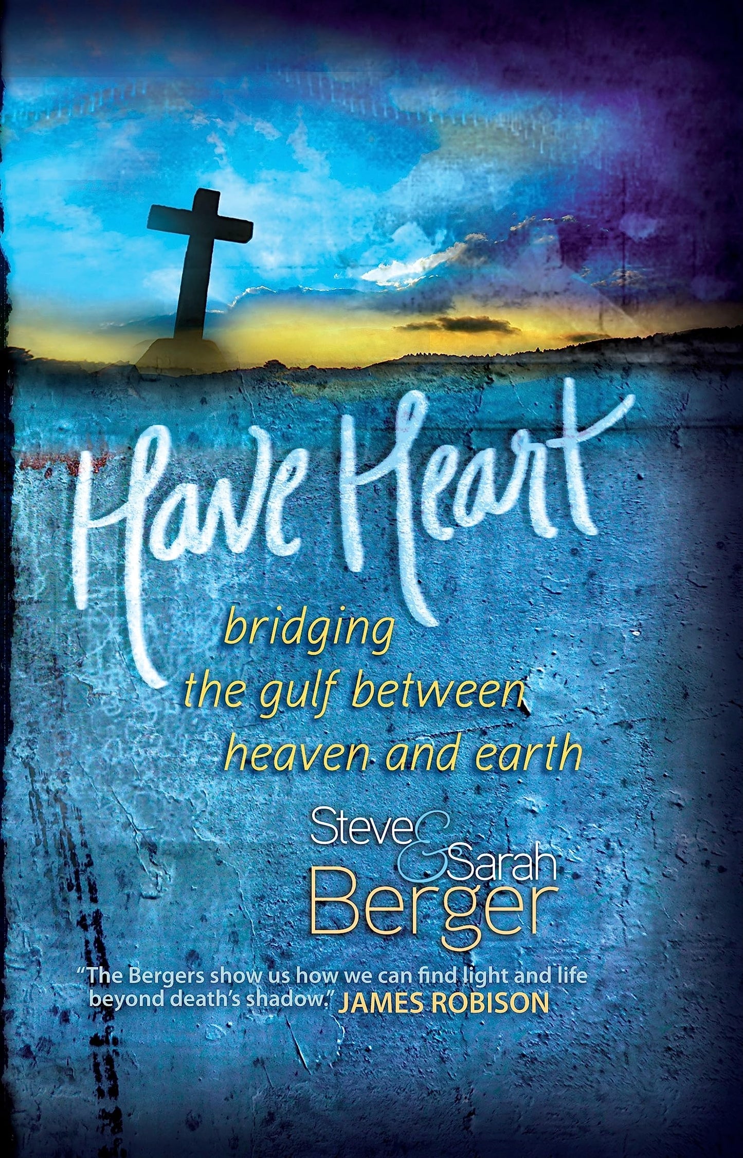 Have Heart: Bridging the Gulf Between Heaven and Earth The Happy Book Stack