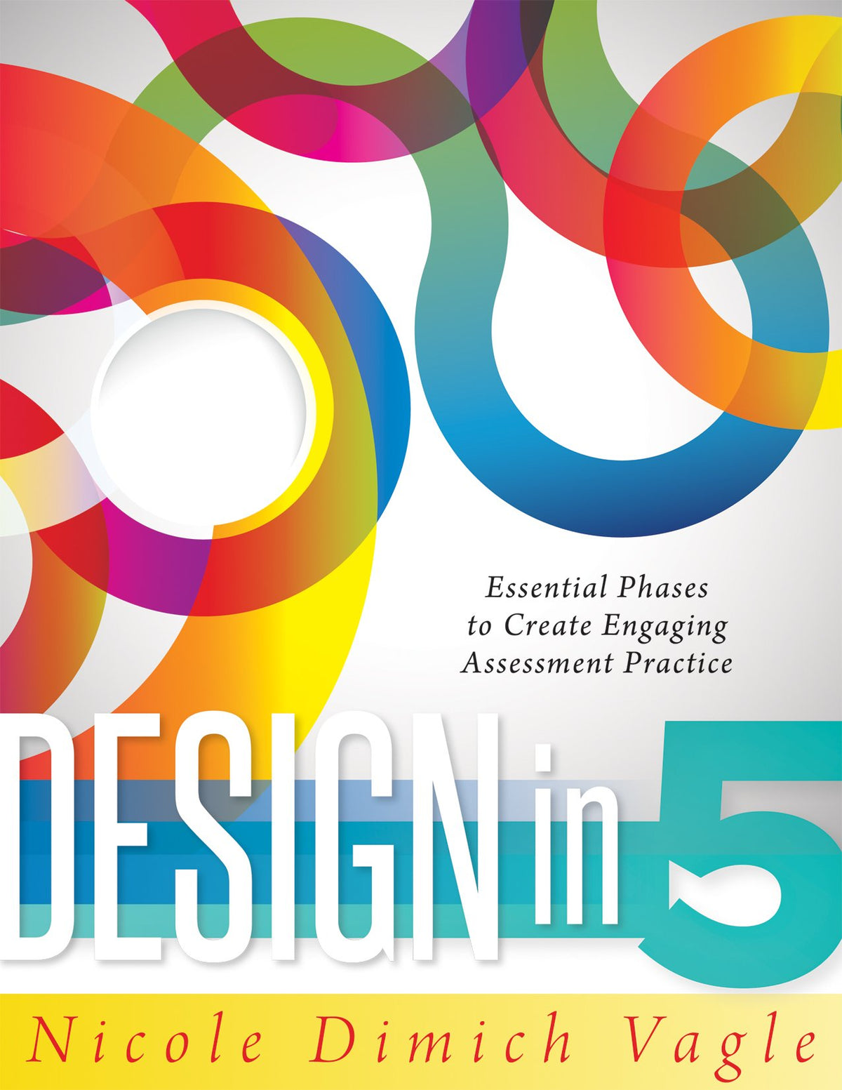 Design in Five: Essential Phases to Create Engaging Assessment Practice The Happy Book Stack