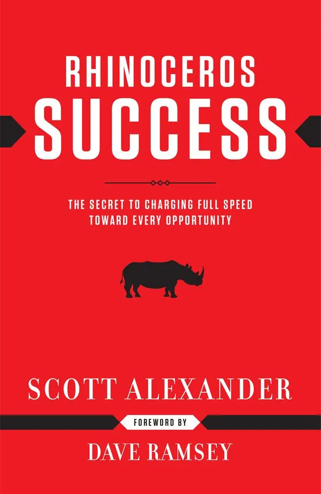 Rhinoceros Success : the Secret to Charging Full Speed Toward Every Opportunity The Happy Book Stack