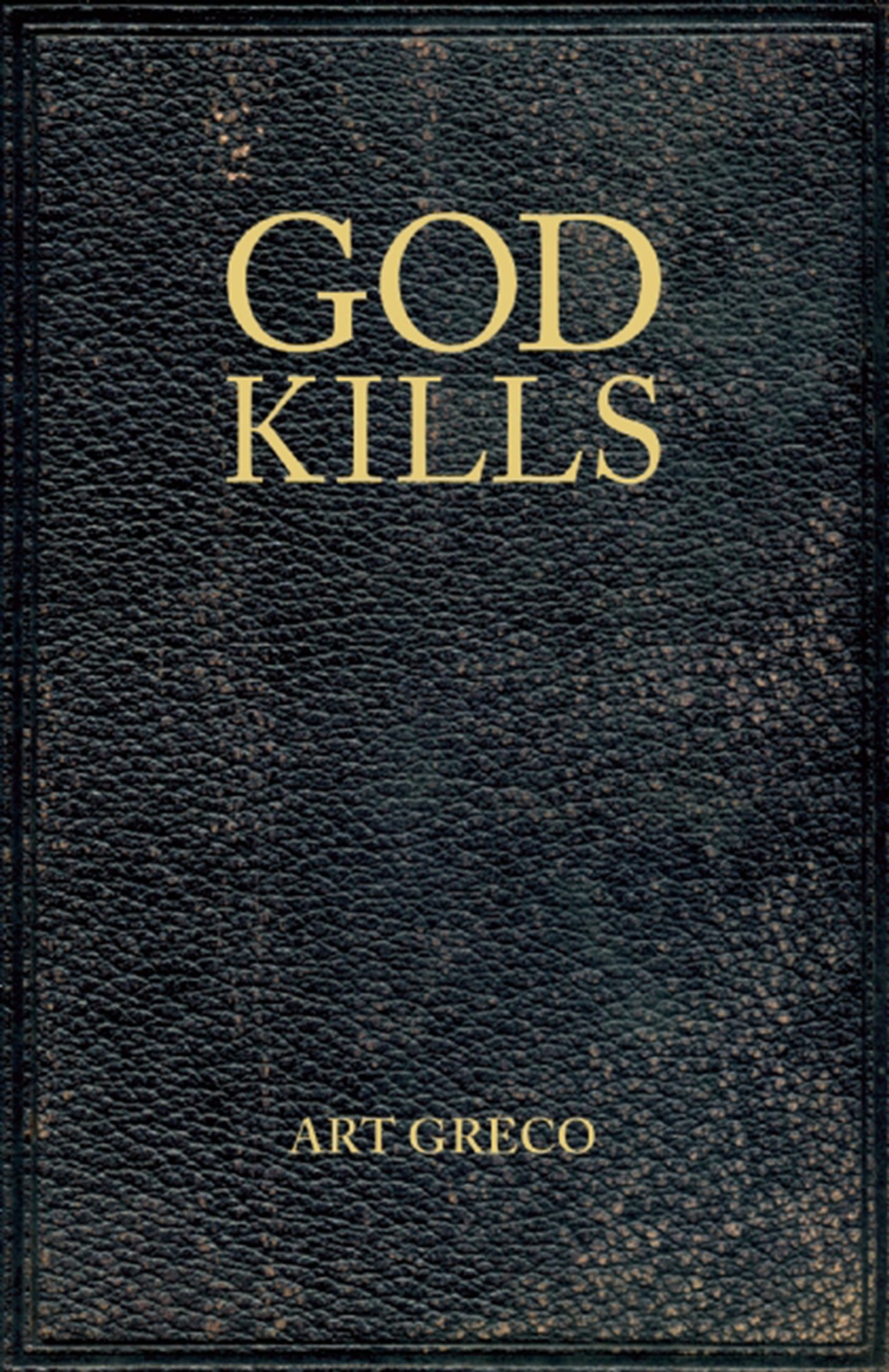 God Kills: Spirituality of a Christian Pragmatist - 7873