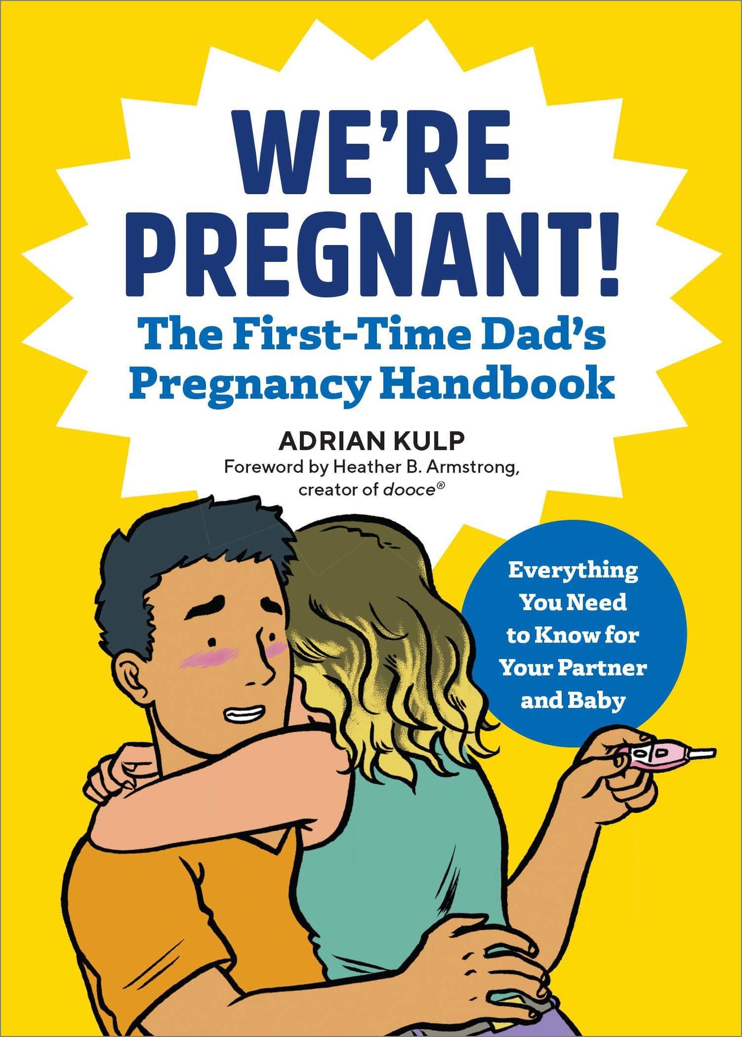 We're Pregnant! The First Time Dad's Pregnancy Handbook The Happy Book Stack