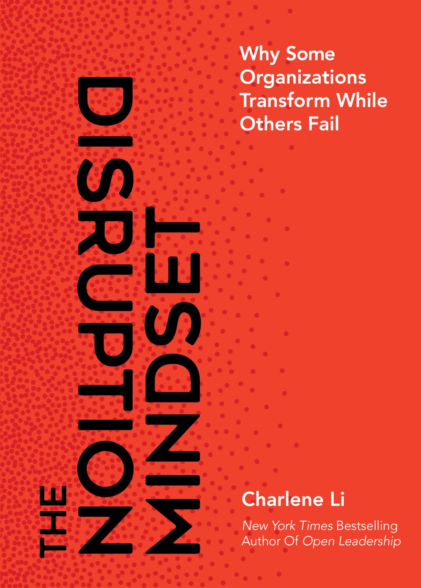 The Disruption Mindset: Why Some Organizations Transform While Others Fail The Happy Book Stack
