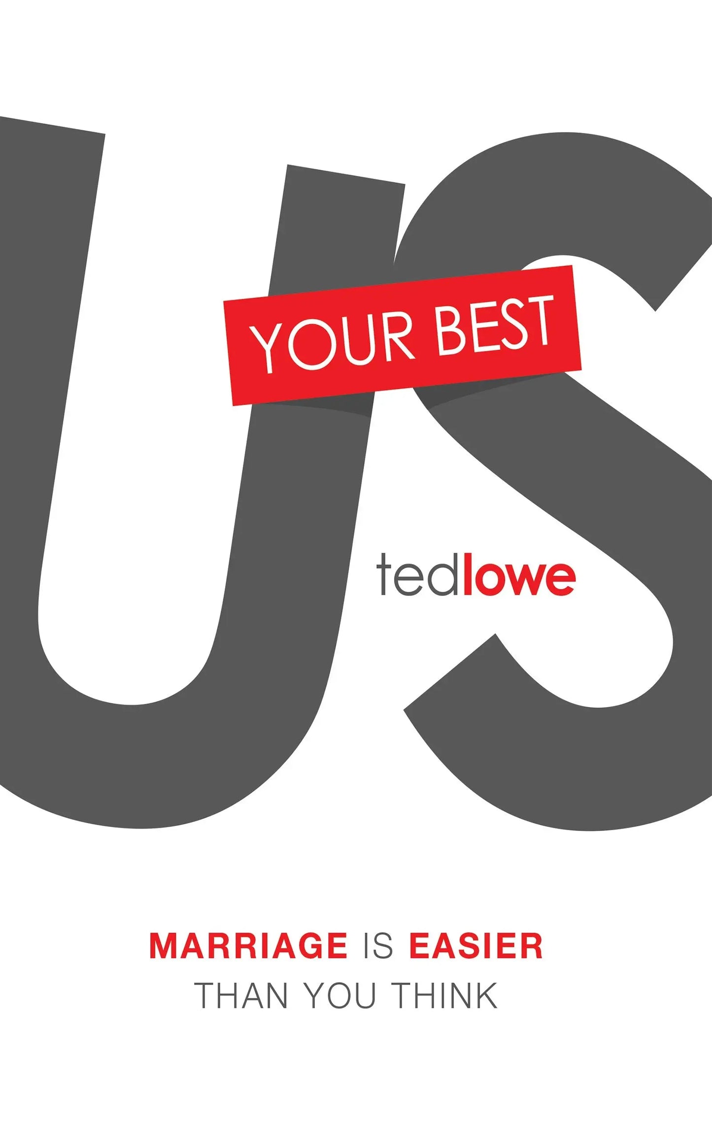 Your Best Us: Marriage Is Easier Than You Think The Happy Book Stack