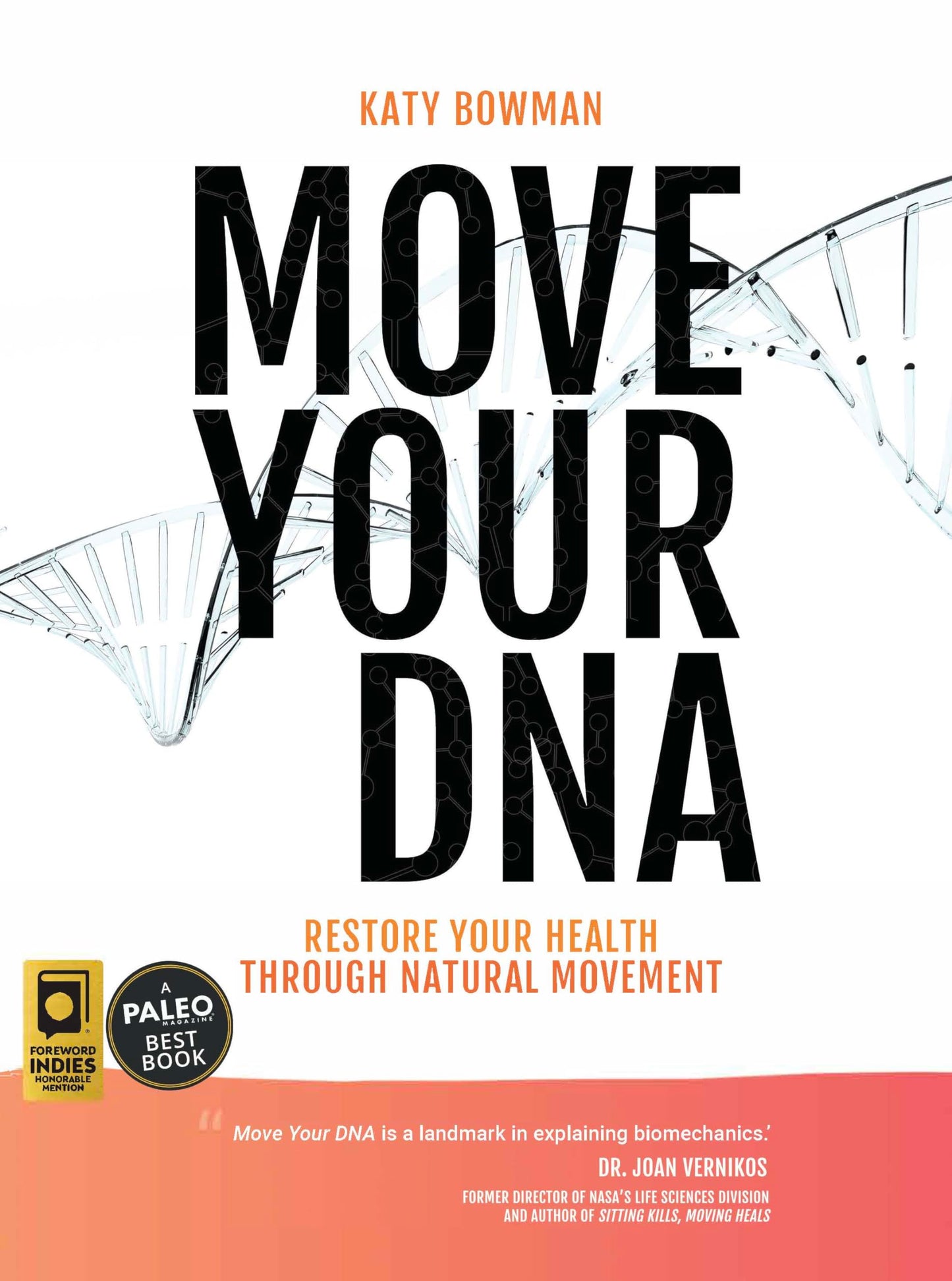 Move Your DNA 2nd ed: Restore Your Health Through Natural Movement The Happy Book Stack