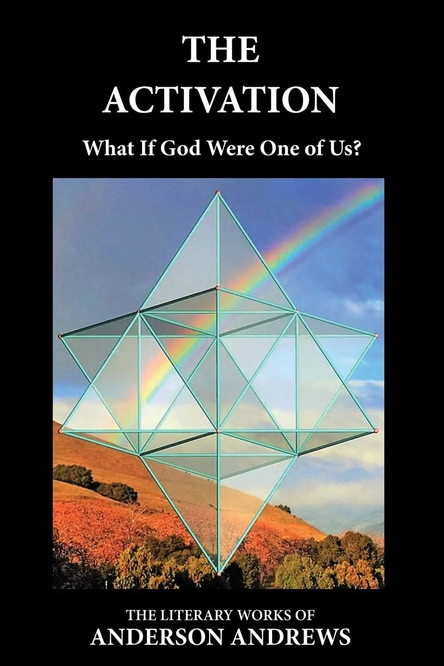 The Activation: What If God Were One of Us? (Activating Consciousness) The Happy Book Stack