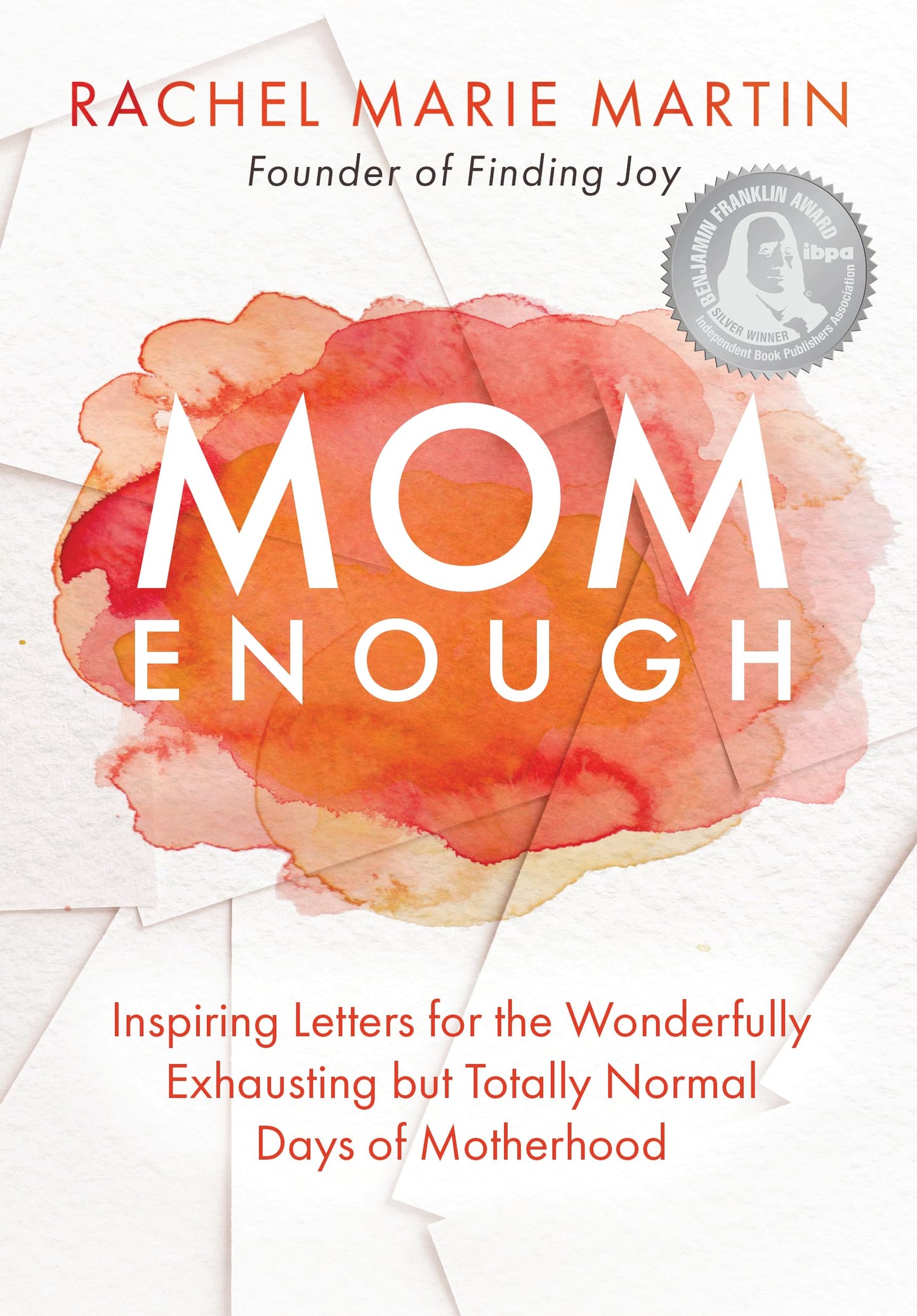 Mom Enough: Inspiring Letters for the Wonderfully Exhausting but Totally Normal Days of Motherhood The Happy Book Stack