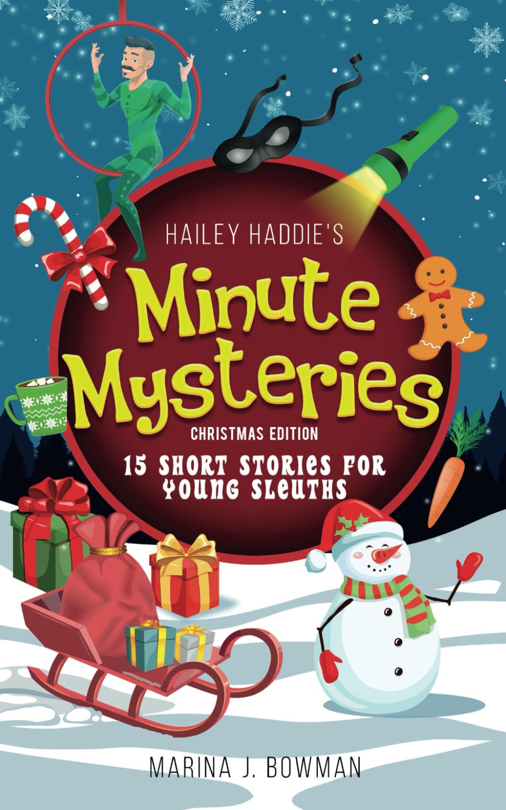 Hailey Haddie's Minute Mysteries Christmas Edition: 15 Short Stories For Young Sleuths - 3008