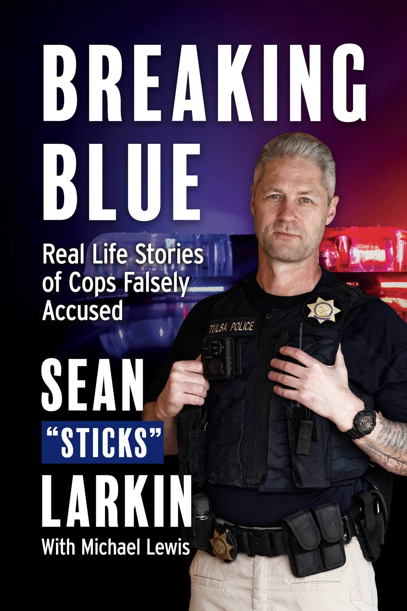 Breaking Blue: Real Life Stories of Cops Falsely Accused The Happy Book Stack