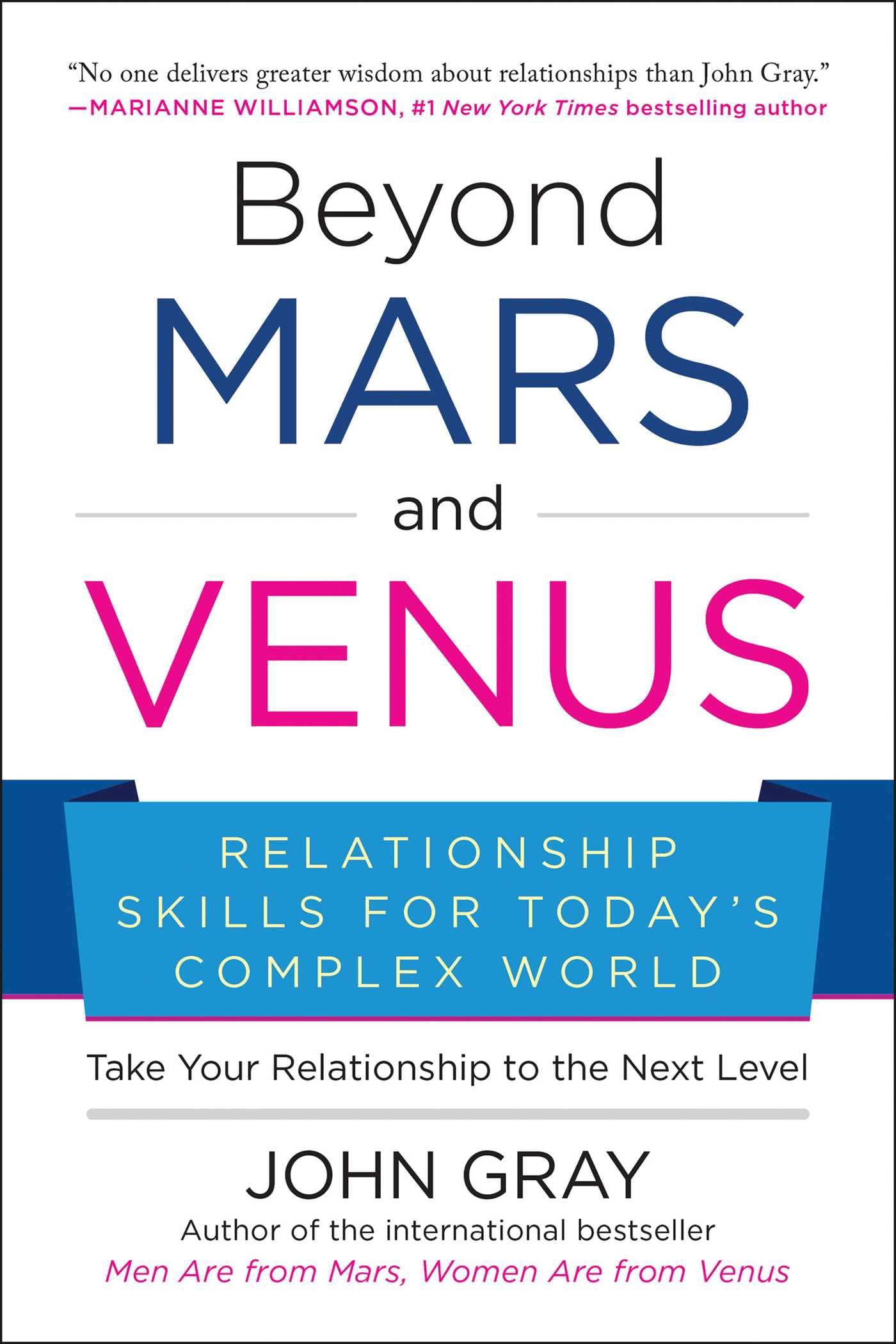 Beyond Mars and Venus: Relationship Skills for Today's Complex World The Happy Book Stack