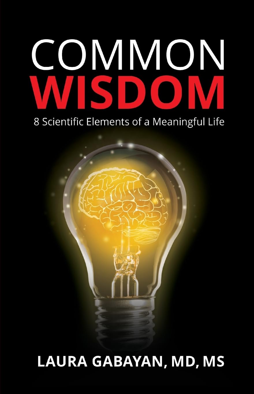 Common Wisdom: 8 Scientific Elements of a Meaningful Life The Happy Book Stack