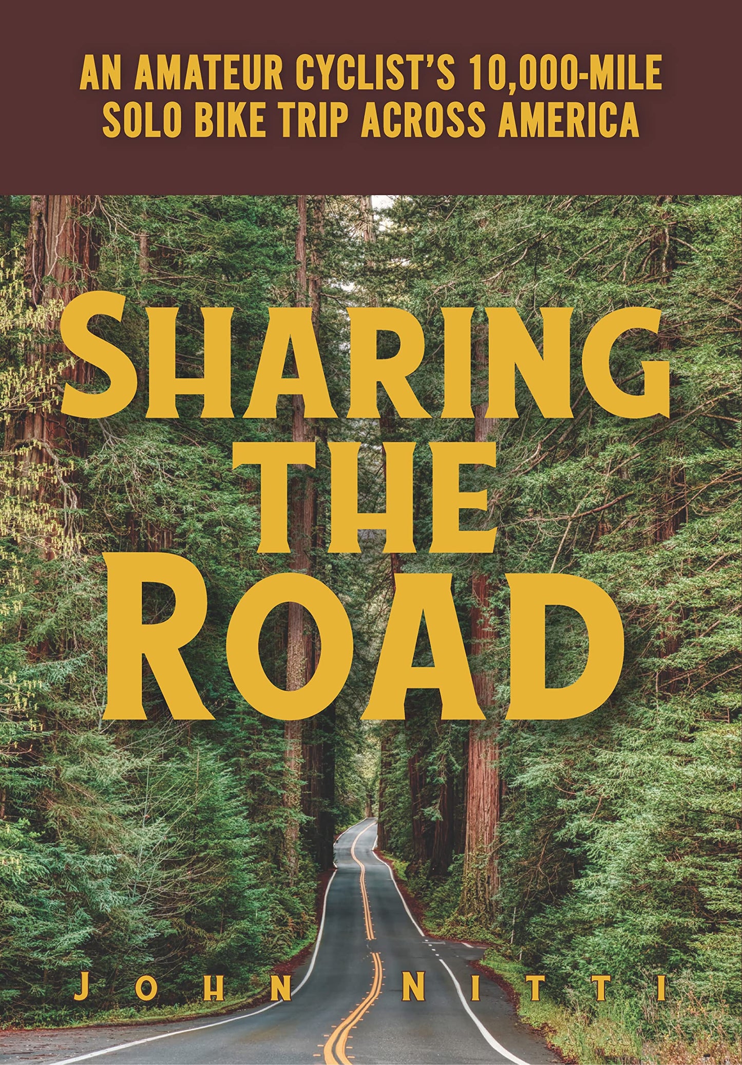 Sharing the Road: An Amateur Cyclists 10,000-mile Solo Bike Trip Across America - 4764