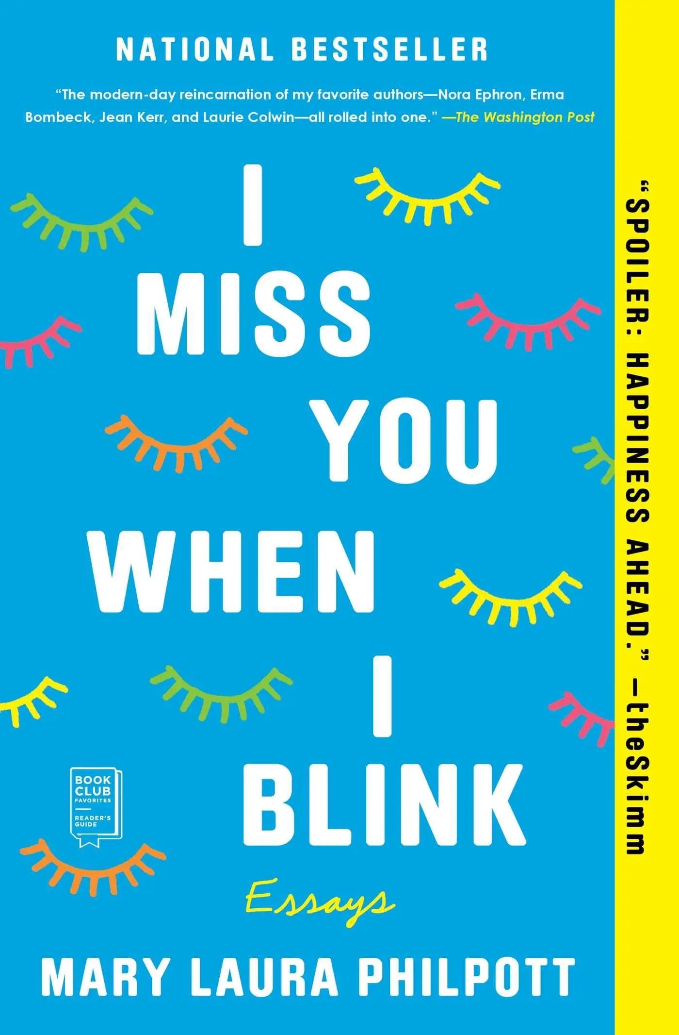 I Miss You When I Blink: Essays The Happy Book Stack