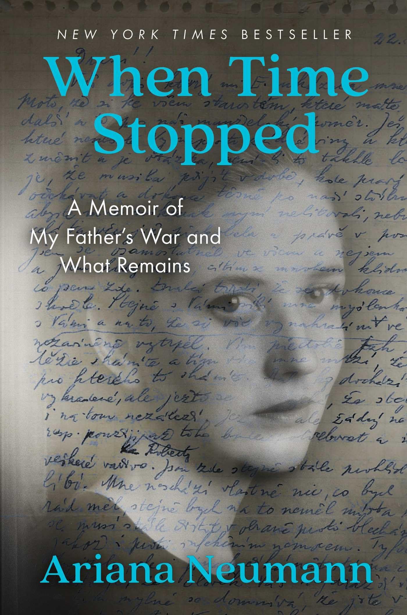 When Time Stopped: A Memoir of My Father's War and What Remains The Happy Book Stack