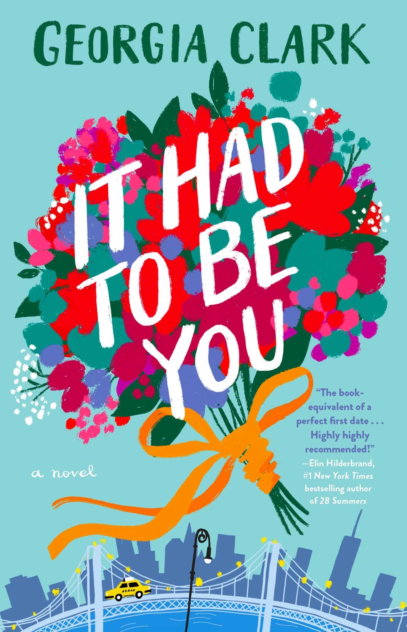 It Had to Be You: A Novel The Happy Book Stack