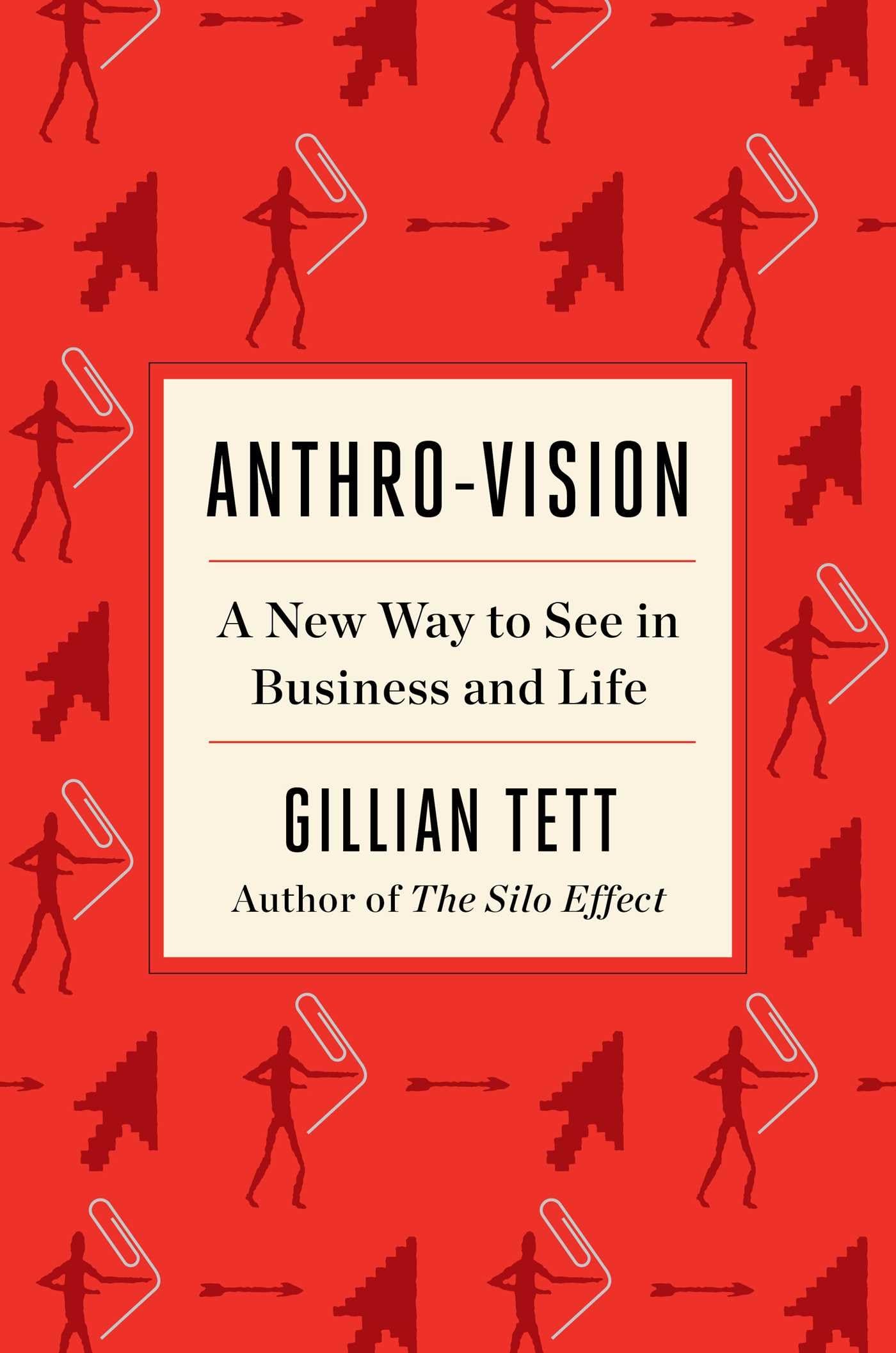 Anthro-Vision: A New Way to See in Business and Life - 2364