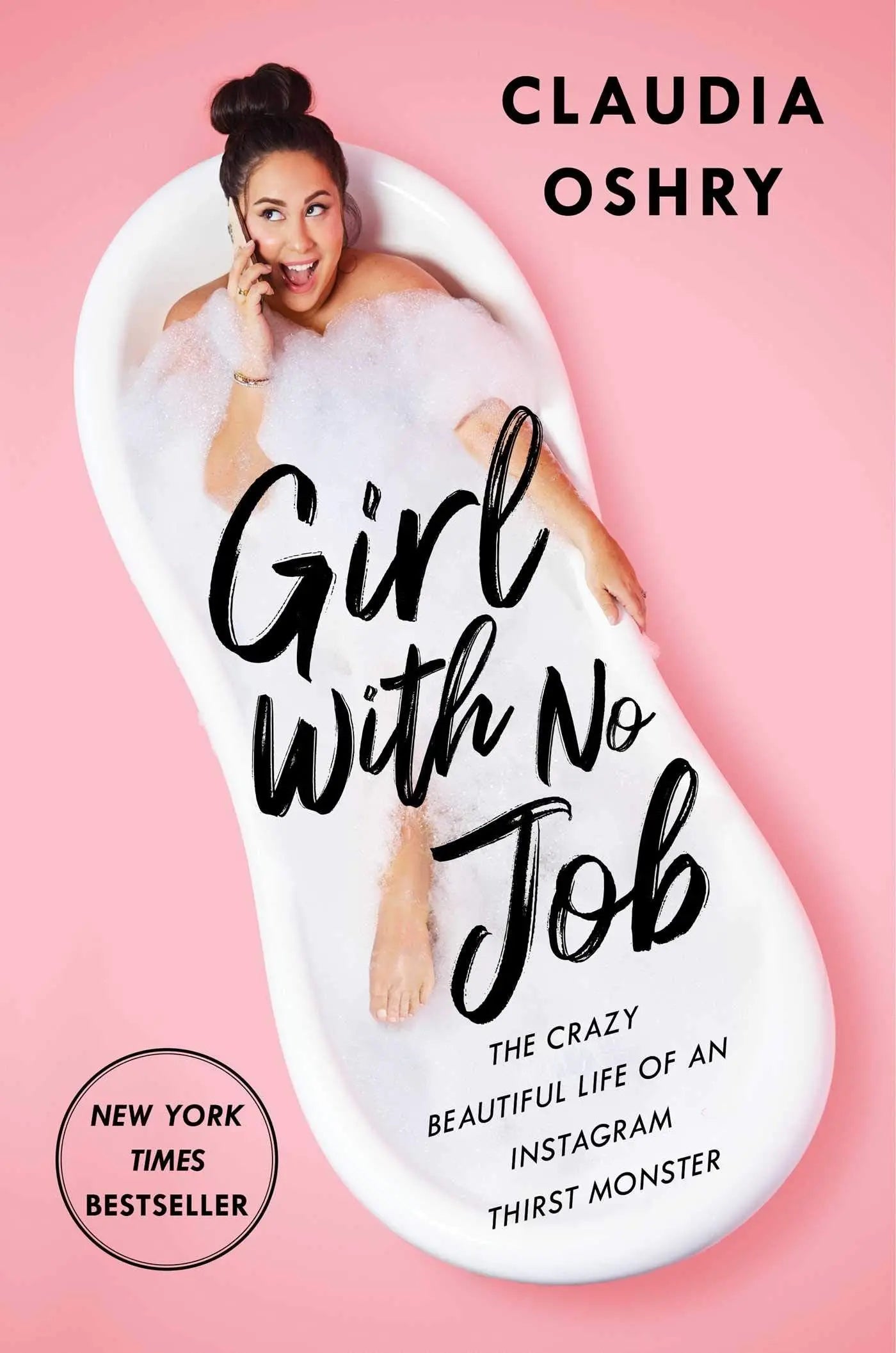 Girl With No Job: The Crazy Beautiful Life of an Instagram Thirst Monster The Happy Book Stack