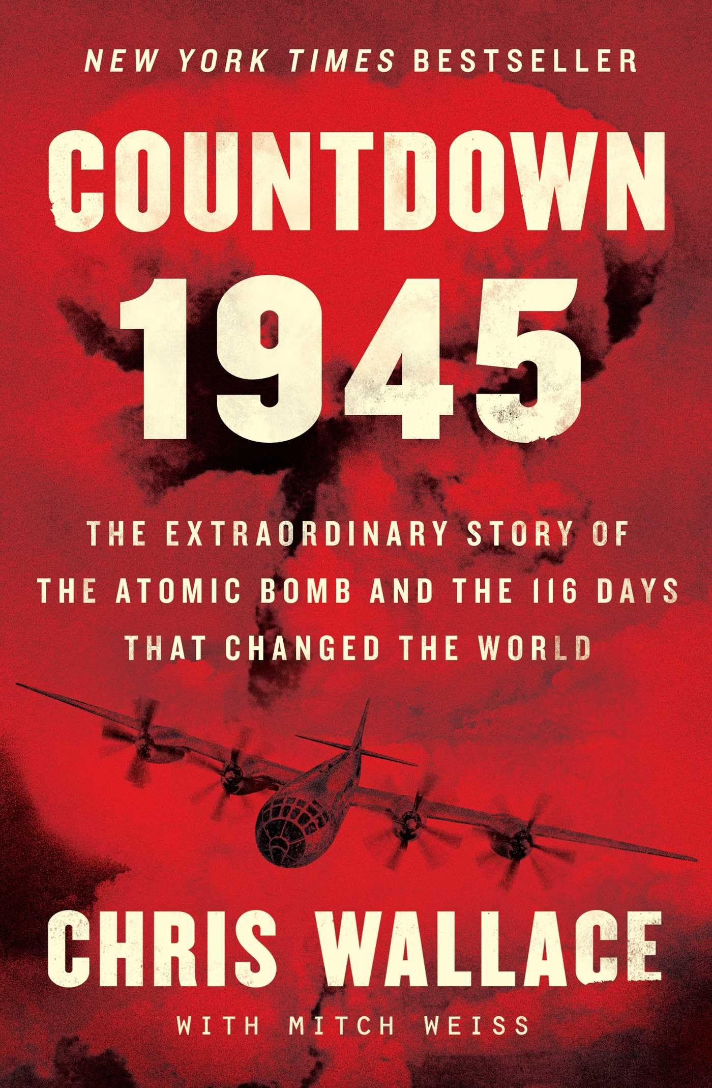 Countdown 1945: The Extraordinary Story of the Atomic Bomb and the 116 Days That Changed the World The Happy Book Stack