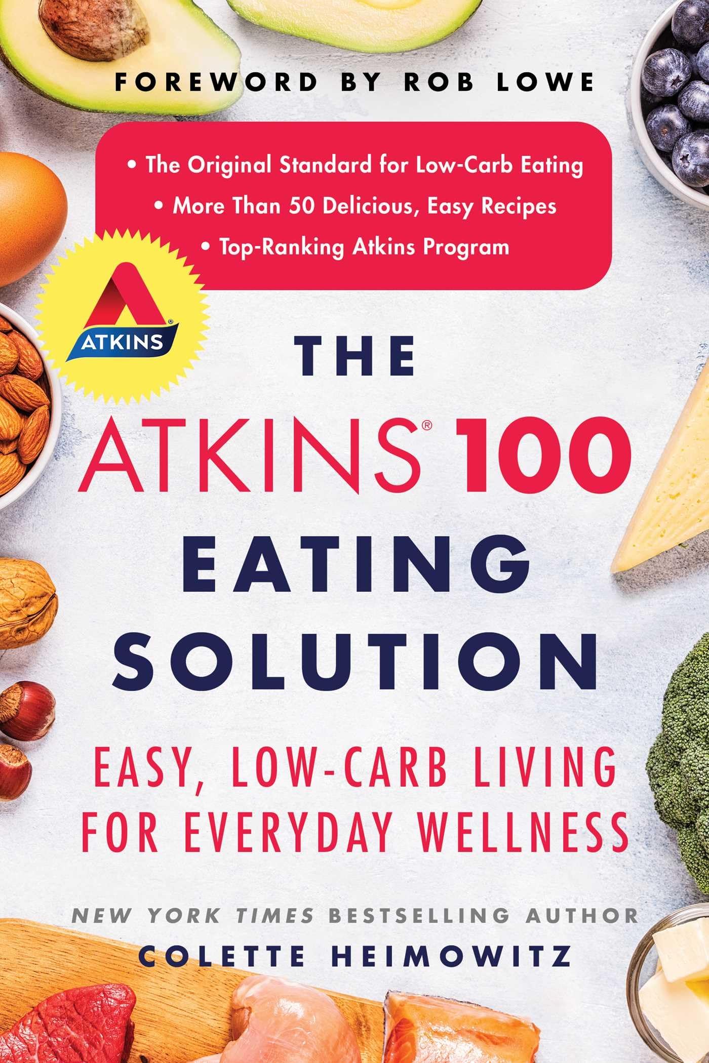The Atkins 100 Eating Solution: Easy, Low-Carb Living for Everyday Wellness - 3440