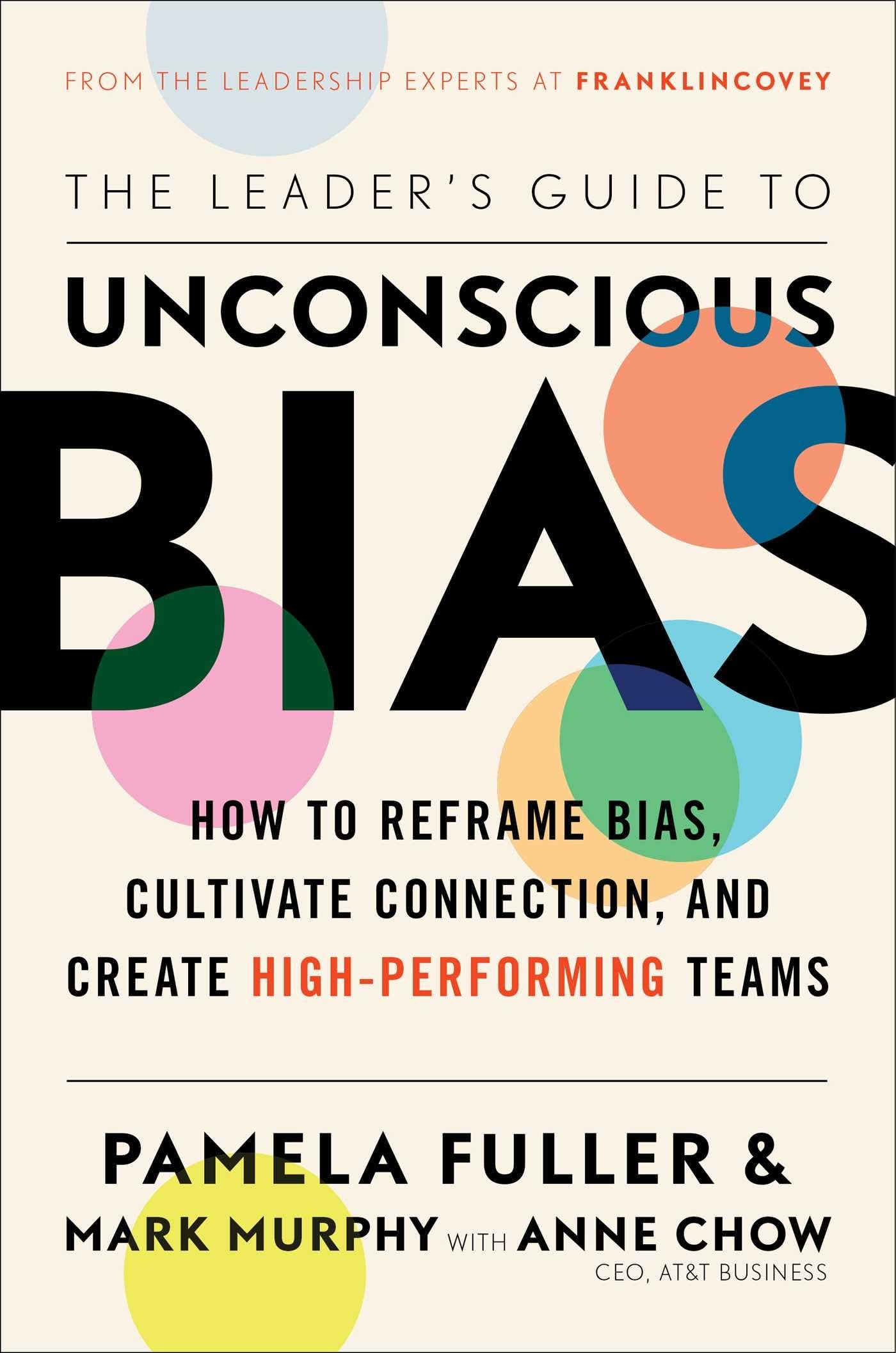The Leader's Guide to Unconscious Bias: How To Reframe Bias, Cultivate Connection, and Create High-Performing Teams The Happy Book Stack